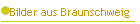 Bilder aus Braunschweig