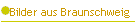 Bilder aus Braunschweig